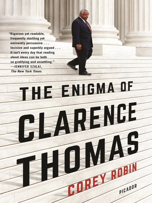 Title details for The Enigma of Clarence Thomas by Corey Robin - Available